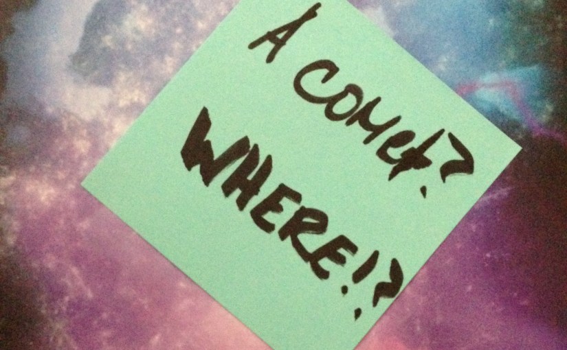 Because… A Comet – That’s&nbsp;Why.